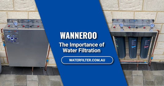 Ensuring Safe and Clean Drinking Water in Wanneroo: The Importance of Water Filtration